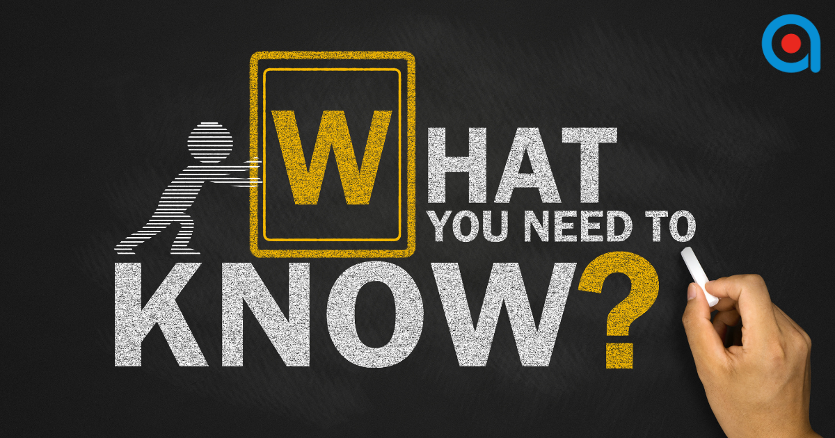Blackboard-style graphic with large chalk letters reading 'WHAT YOU NEED TO KNOW?' The letter 'W' is inside a yellow box being pushed into place by a stick figure on the left. The words 'KNOW?' are in bold, with the question mark in yellow.